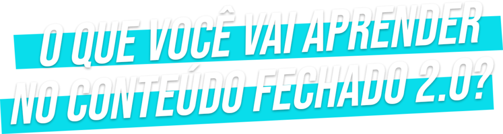 O-QUE-VOcE-VAI-APRENDER-NO-CONTEUDO-FECHADO-2-1024×274